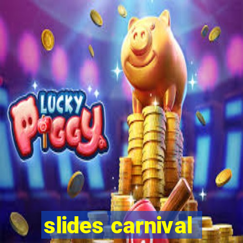 slides carnival